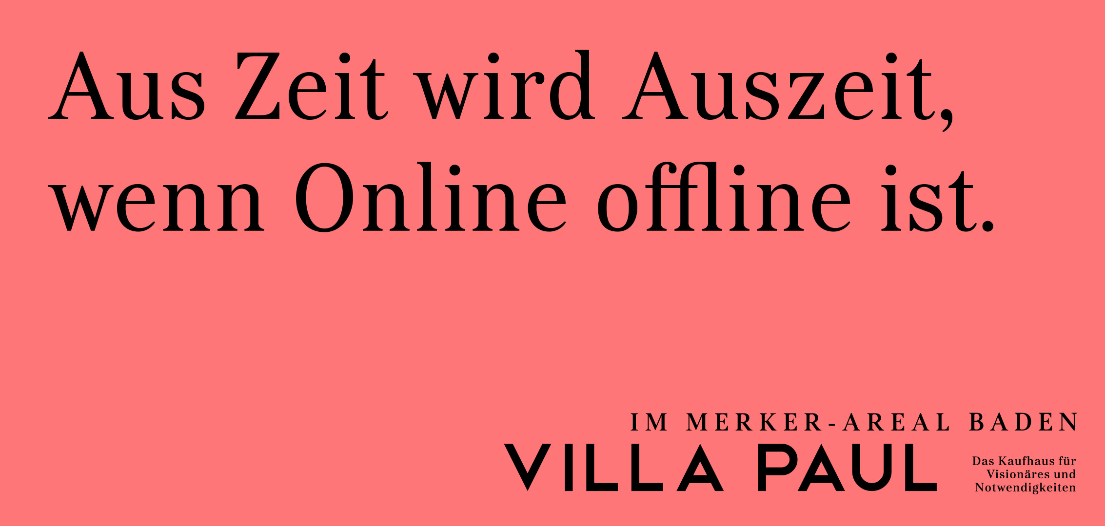 Villa Paul: Aus Zeit wird Auszeit, wenn Online offline ist.